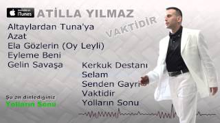 Atilla Yılmaz Yolların Sonu [upl. by Magner]