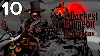 Baer Plays Darkest Dungeon Bloodmoon Ep 10 [upl. by Adnicul]