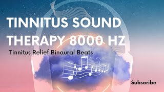 Tinnitus Sound Therapy 8000 Hz  Tinnitus Relief Sound Healing  Binaural Beats  White Noise 1 Hour [upl. by Oinotnaesoj]