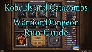 Hearthstone Kobolds and Catacombs Warrior Dungeon Run Guide [upl. by Tessie]