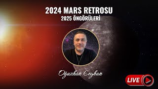 2024 MARS RETROSU VE 2025 YILI ÖNGÖRÜLERİ [upl. by Nuhs]