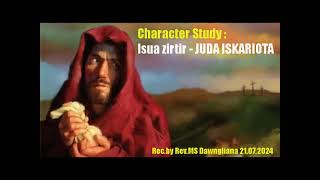 Isua zirtir  JUDA ISKARIOTA Character Study [upl. by Roane533]