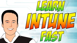 Intune Administration course Learn Microsoft Intune fast [upl. by Ennyroc]