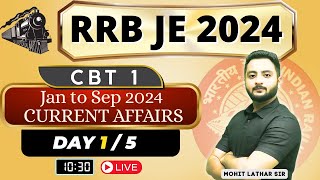 Day 1  Current Affairs  Jan to Sep 2024  RRB JE CBT 1 sandeepjyani mohitLathar [upl. by Hettie]