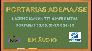 Portarias ADEMA 3019 120 e 2820 em áudio Licenciamento Ambiental LEG046 [upl. by Leelaj]