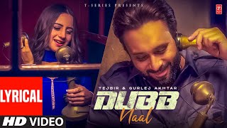 Dubb Naal Video Song With Lyrics  Gurlej Akhtar Tejbir  Latest Punjabi Songs 2023 [upl. by Samford803]