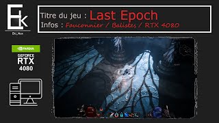 Last Epoch  FR Ep1  Fauconnier  Balistes  Phase I  RTX 4080 [upl. by Gerk]