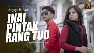 Anyqu feat Aprilian  Inai Pintak Rang Tuo Official Music Video [upl. by Collbaith]