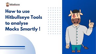 How to use Hitbullseye Tools to analyse Mocks Smartly [upl. by Sara-Ann]