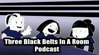 Three Black Belts in A Room Podcast 1  Intro [upl. by Alexandre]