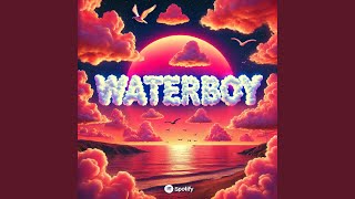 Water Boy Slowed [upl. by Sykes]