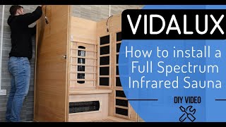 Vidalux Full Spectrum Infrared Sauna  Installation Video  DIY [upl. by Dlanigger308]