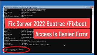 Fix Windows Server 2022 Bootrec Fixboot Access Is Denied Error [upl. by Harriot]