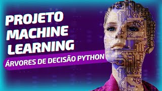 Projeto Machine Learning Como utilizar a Árvore de Decisão no Python [upl. by Asirahc]