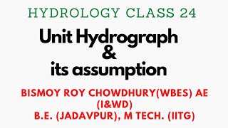 24 Unit hydrograph and its assumptions  Hydrology  Hydrograph  Hydrology classes in bengali [upl. by Zetana]