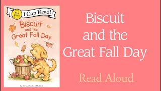 Biscuit and the Great Fall Day Read Aloud  Alyssa Satin Capucilli [upl. by Enairb]