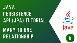 06 ManyToOne Entity Relationship JPA  JAVA PERSISTENCE API JPA  Tutorial  Java  Jakarta [upl. by Quarta]