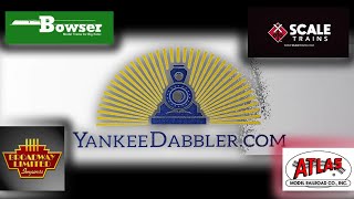 Yankee Dabbler New Arrivals Atlas Bowser ScaleTrains Broadway Limited [upl. by Oidivo633]