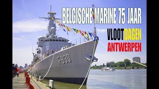 DE MARINE 75 JAAR  BELGISCHE VLOOTDAGEN  ANTWERPEN 2022 [upl. by Docilla]