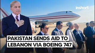 Pakistan sends boeing 747 with humanitarian aid to Lebanon  InShort [upl. by Odlavso]