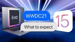 WWDC 2021 Here’s What’s Coming [upl. by Derag]