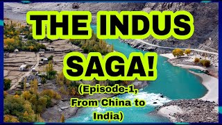 The Indus Saga Episode1  Lion River  Indus River in China  Sher darya Source of Indus river [upl. by Atiner]