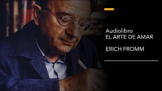 Audiolibro El arte de amar  Erich Fromm [upl. by Hawkie871]