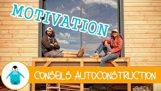 Rester motiver sur un chantier  Conseils autoconstruction 3 [upl. by Dana]