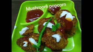 Mushroom popcorn  Quick amp tasty snack  starter recipe [upl. by Arriaet]