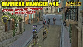 CARRIERA MITCHELTON SCOTT 46  STRADE BIANCHE PARIGINIZZA e TIRRENO  PRO CYCLING MANAGER 2023 [upl. by Tijnar]