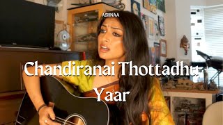 Chandiranai Thottadhu Yaar Cover  Ashnaa [upl. by Guss190]