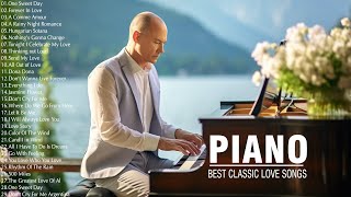 The Best of Classical Music  Most Famous Beautiful Piano Love Songs 70s 80s 90s Collection [upl. by Lluj]