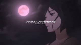 Katy Perry  Dark Horse  SUPER SLOWED [upl. by Hairu]