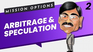 Arbitrageurs amp Speculators  Mission Options E02 [upl. by Aranaj346]