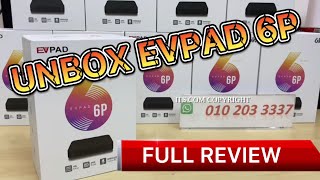 NEW EVPAD 6P 2021 NEW MODEL  UNBOXING FULL REVIEW [upl. by Callas]