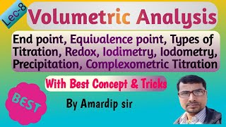 Lec8 Volumetric Analysis  Types of Titration End Point Equivalence Point  Iodimetry Iodometry [upl. by Nedap854]