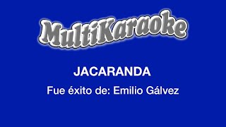 Jacaranda  Multikaraoke  Fue Éxito De Emilio Gálvez [upl. by Id]