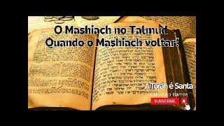 O Mashiach no Talmud Quando o Mashiach voltar [upl. by Veronika996]