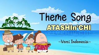 Ost ATASHInCHI Versi Indonesia [upl. by Mackie623]