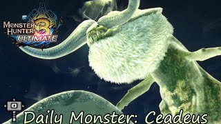 Daily Hunt 326  Ceadeus MH3 Ultimate [upl. by Landis721]