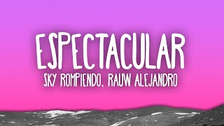 Sky Rompiendo amp Rauw Alejandro – Espectacular [upl. by Drawde344]