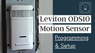 How to Program and Setup Your Leviton ODS10 Motion Sensor Light Switch [upl. by Nirak33]