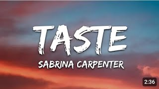 Sabrina Carpenter  Taste Lyrics [upl. by Mccoy73]