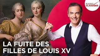 Franck Ferrand raconte  La fuite des filles de Louis XV récit intégral [upl. by Adnamas74]