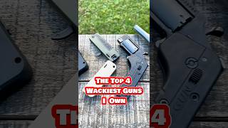 The Top 4 Wackiest Guns I Own [upl. by Amby]