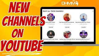 NEW CHANNELS ON YOUTUBE  Dag HewardMills DagHewardMillscamps DhmmInternationalMinistry [upl. by Justicz34]