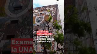 Examen de la UNAM 2024 ¿Cuándo y a qué hora saldrán los resultados  N Shorts [upl. by Gorski]