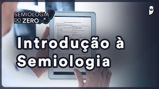 Introdução semiologia  Semiologia do ZERO [upl. by Pfeifer464]