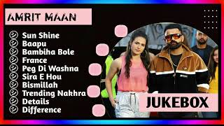 Amrit Maan New Song 2024  New Punjabi Jukebox  Amrit Maan New Songs  New Punjabi Songs [upl. by Neraj]