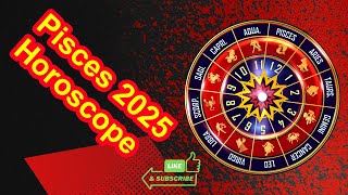 Pisces 2025 Horoscope [upl. by Seed]